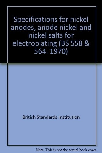 Cover for Specifications for nickel anodes, anode nickel and nickel salts for electroplating