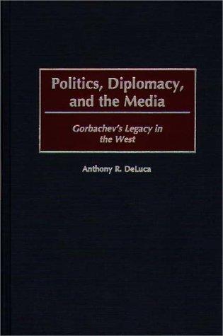 Cover for Politics, diplomacy, and the media