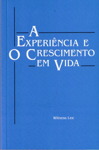 Cover for A Experiência e o Crescimento em Vida