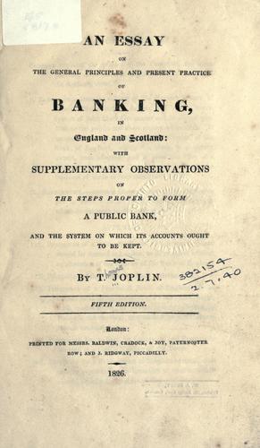 Cover for An essay on the general principles and present practice of banking, in England and Scotland