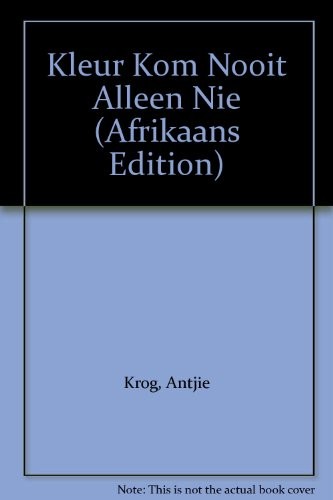 Cover for Kleur kom nooit alleen nie