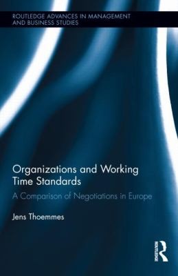 Cover for Organizations And Working Time Standards A Comparison Of Negotiations In Europe