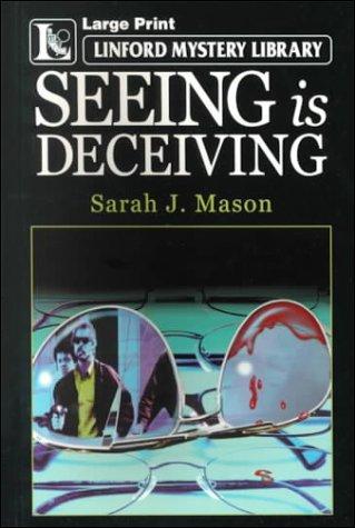 Cover for Seeing Is Deceiving