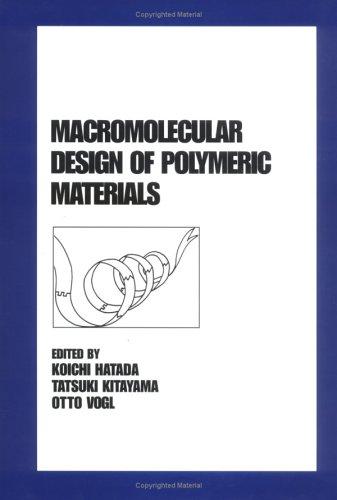 Cover for Macromolecular Design of Polymeric Materials (Plastics Engineering (Marcel Dekker), 40)