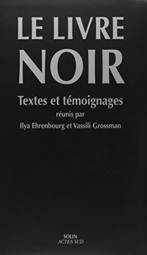 Cover for Le Livre noir sur l'extermination scélérate des juifs par les envahisseurs fascistes allemands dans les régions provisoirement occupées de l'URSS et dans les camps d'extermination en Pologne pendant la guerre de 1941-1945