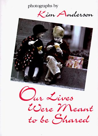 Cover for Our Lives Were Meant to Be Shared