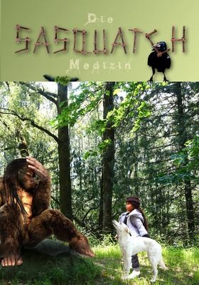 Cover for Die Sasquatch Medizin