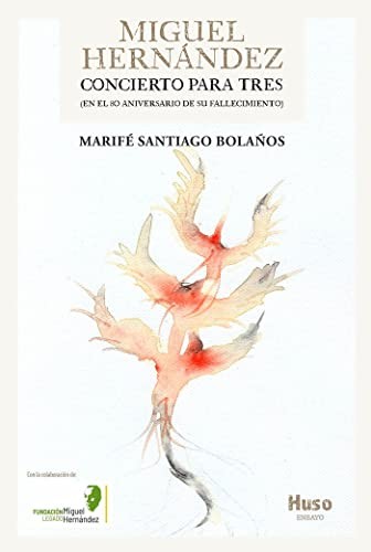 Cover for Miguel Hernández Concierto para tres
