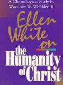 Cover for Ellen White on the humanity of Christ