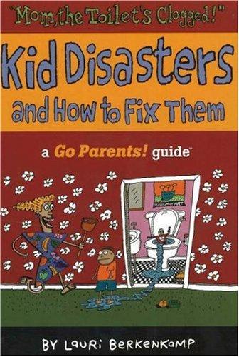 Cover for Kid disasters and how to fix them