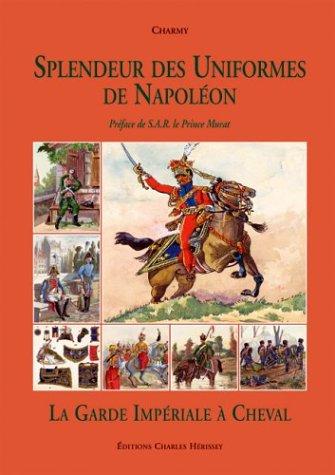 Cover for Splendeur Des Uniformes De Napoleon