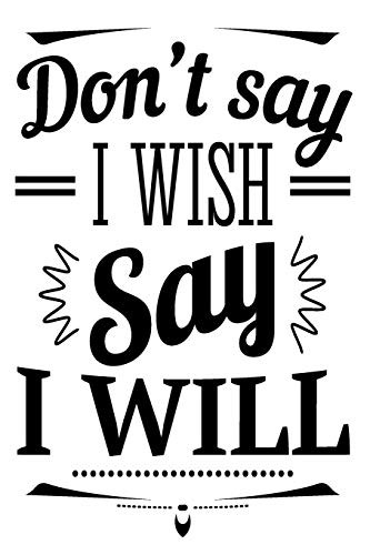 Cover for Don't Say I Wish Say I Will