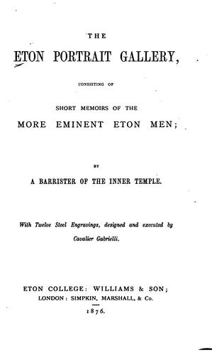 Cover for The Eton Portrait Gallery: Consisting of Short Memoirs of the More Eminent Eton Men