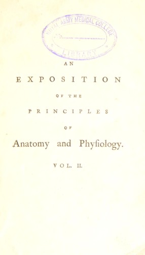 Cover for An exposition of the principles of anatomy and physiology, founded on the discoveries and improvements of the latest and most approved writers