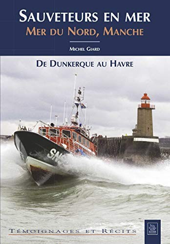 Cover for Sauveteurs en mer - Mer du Nord, Manche