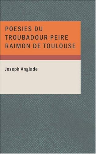 Cover for Poesies du troubadour Peire Raimon de Toulouse