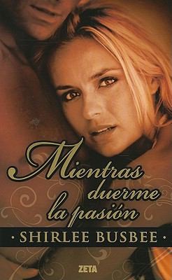 Cover for Mientras Duerme la Pasion  While Passion Sleeps