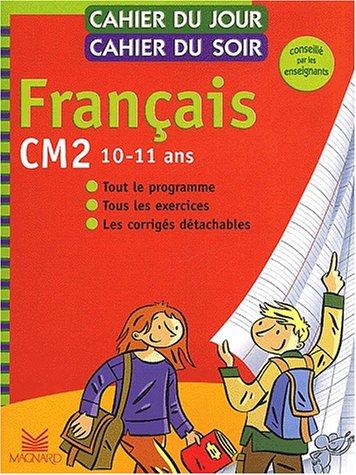 Cover for Cahier du jour, cahier du soir Français CM2, 10-11 ans 