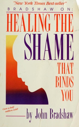 Cover for Healing the shame that binds you