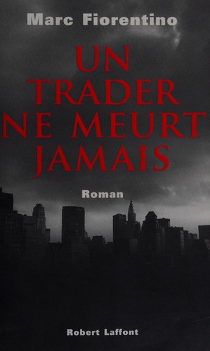 Cover for Un trader ne meurt jamais