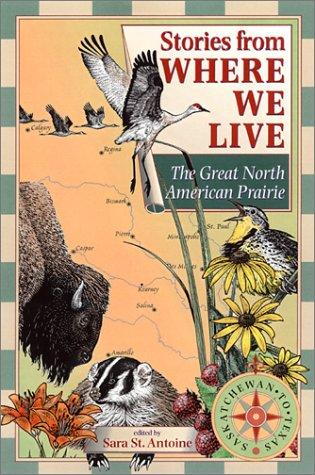 Cover for Stories from Where We Live -- The Great North American Prairie