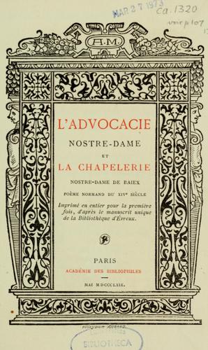Cover for L'Advocacie Nostre Dame et La Chapelerie Nostre-Dame de Baiex