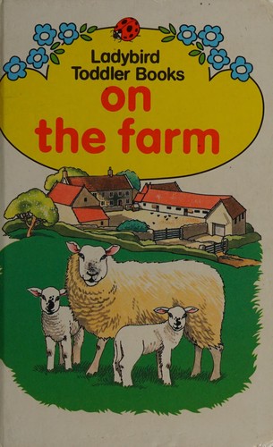 Cover for On the Farm (Toddler Books)