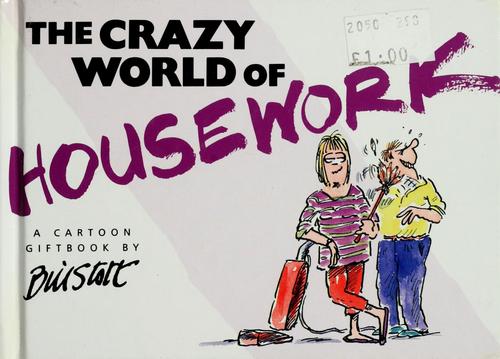 Cover for The crazy world of housework
