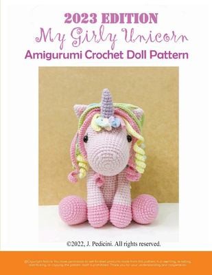 Cover for 2023 My Girly Unicorn Amigurumi Crochet Doll Pattern