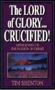 Cover for The Lord of Glory... Crucified