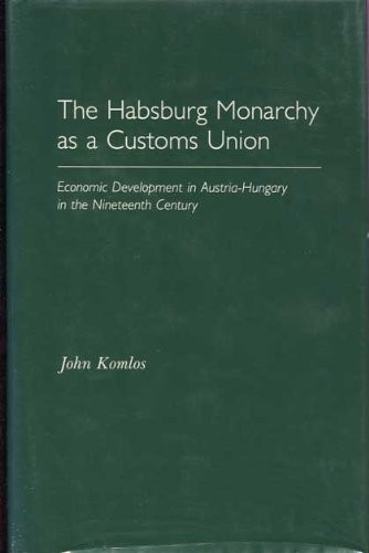 Cover for The Habsburg monarchy as a customs union
