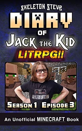 Cover for Diary of Jack the Kid - A Minecraft LitRPG - Season 1 Episode 3