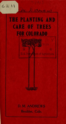 Cover for The planting and care of trees for Colorado