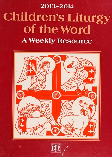 Cover for Children’s Liturgy of the Word 2013 - 2014