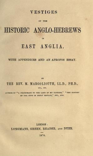 Cover for Vestiges of the historic Anglo-Hebrews in East Anglia.