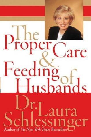 Cover for The Proper Care and Feeding of Husbands