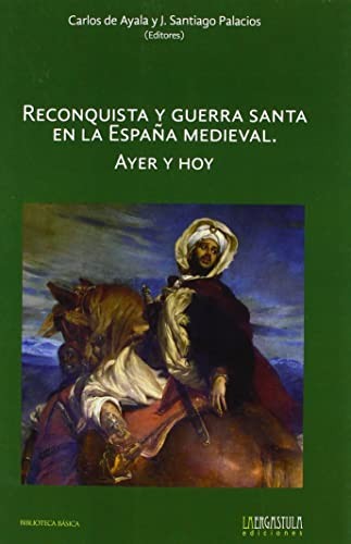Cover for Reconquista y guerra santa en la España medieval. Ayer y hoy