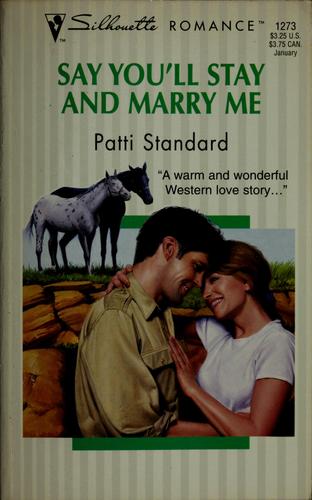Cover for Say you'll stay and marry me