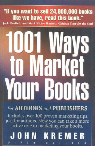 Cover for 1001 Ways to Market Your Books
