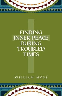 Cover for Finding Inner Peace During Troubled Times Living In The Presence Of God Through Prayer And Meditation