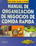 Cover for Manual De Organizacion De Negocios De Comida Rapida/ Manual of Fast Food Restaurants Organization