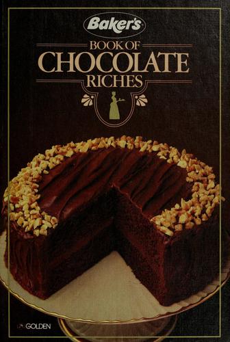 Cover for Baker's book of chocolate riches.