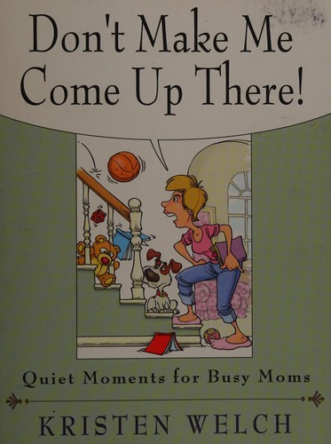 Cover for Don't make me come up there!