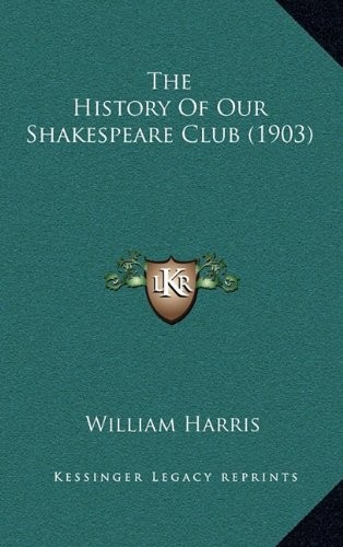 Cover for The History Of Our Shakespeare Club (1903)