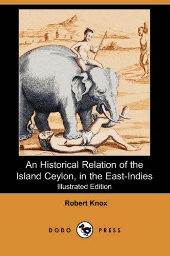 Cover for An Historical Relation of the Island Ceylon, in the East-Indies (Illustrated Edition) (Dodo Press)