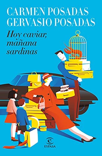 Cover for Hoy caviar, mañana sardinas
