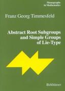 Cover for Abstract Root Subgroups and Simple Groups of Lie-Type (Monographs in Mathematics, V. 95.)