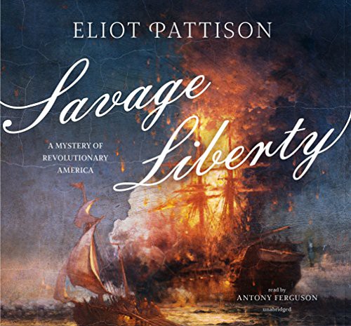 Cover for Savage Liberty : A Mystery of Revolutionary America
