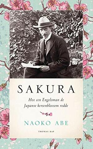 Cover for Sakura - Hoe een Engelsman de Japanse kersenbloesem redde