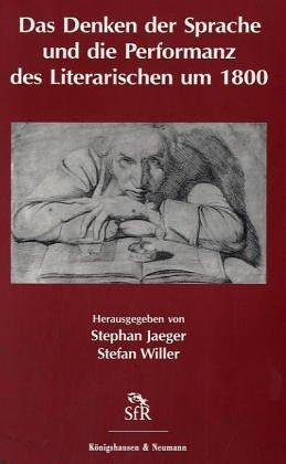 Cover for Das Denken der Sprache und die Performanz des Literarischen um 1800